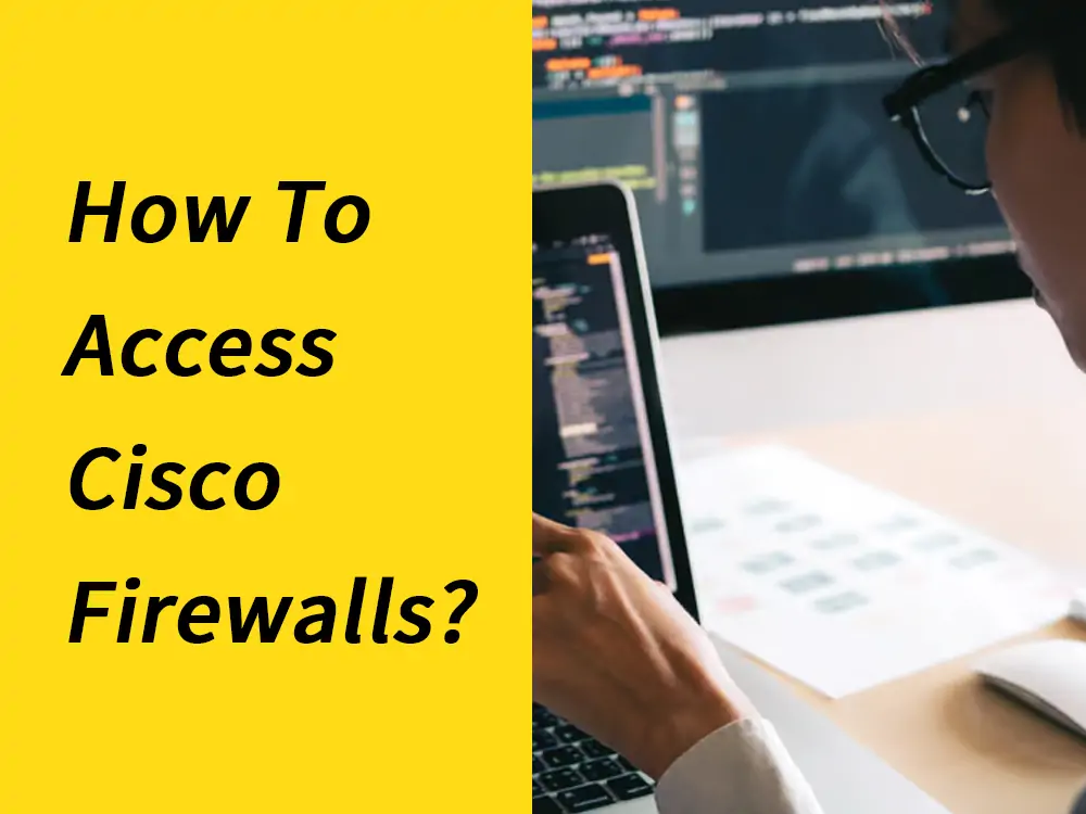how to access cisco firewall