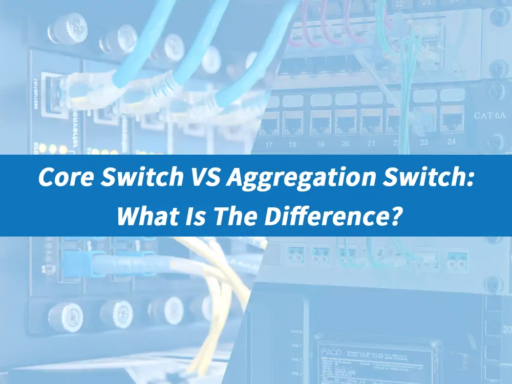 core switch vs aggregation switch