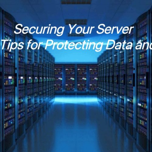 Securing Your Server: Essential Tips for Protecting Data and Privacy